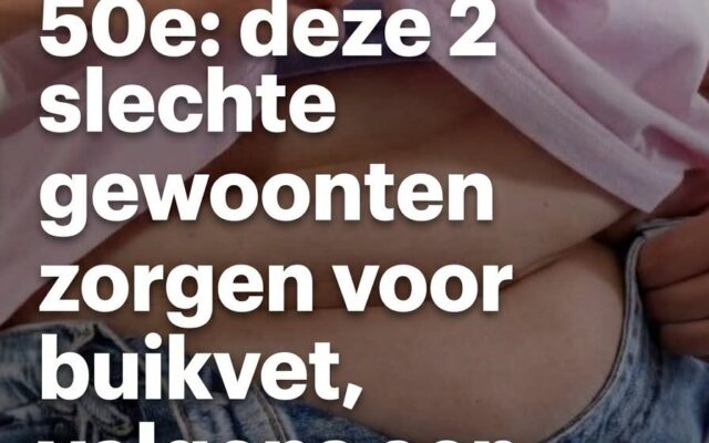 Buikvet na je 50e: Deze Twee Gewoonten Kunnen Je Taille Beïnvloeden, Volgens Gezondheidsexperts